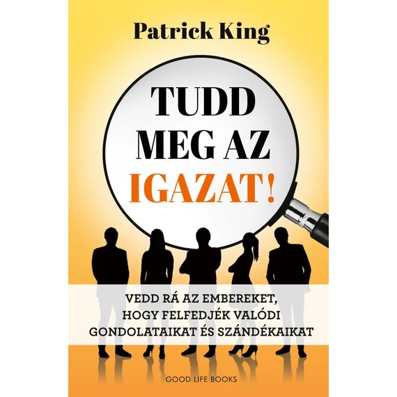 Tudd meg az igazat!