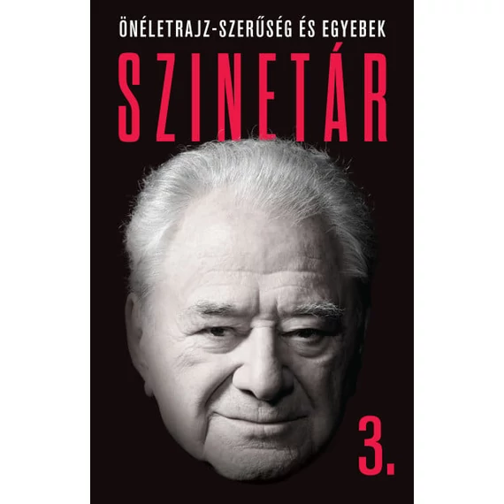 Szinetár 3. - Önéletrajz-szerűség és egyebek