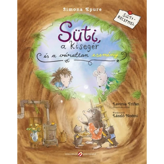 Süti, a kisegér és a váratlan esemény - sütirecepttel, kihajtható melléklettel