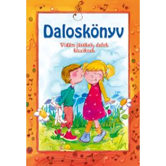 Daloskönyv - Vidám játékok, dalok kicsiknek
