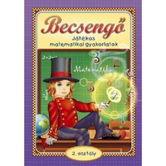 Becsengő - Játékos matematikai gyakorlatok - 2. osztályosok részére