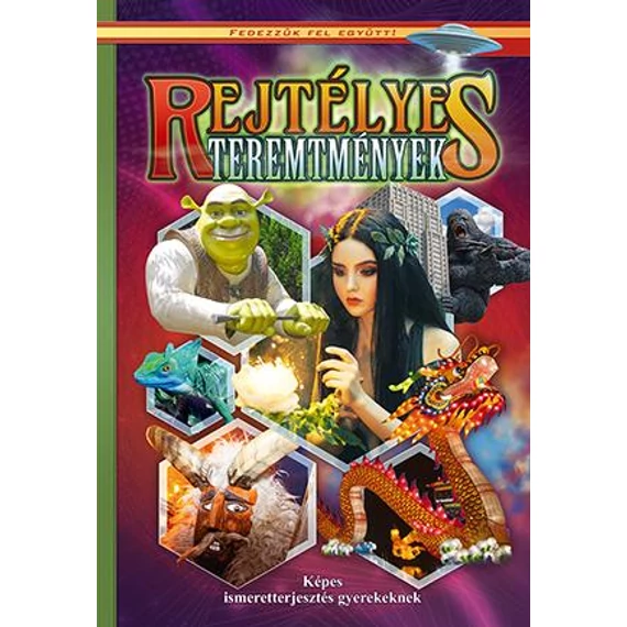 Rejtélyes teremtmények - Fedezzük fel együtt!