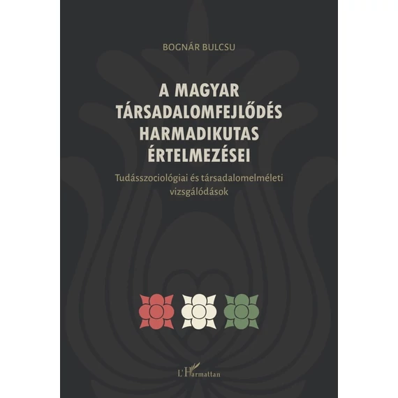 A magyar társadalomfejlődés harmadikutas értelmezései