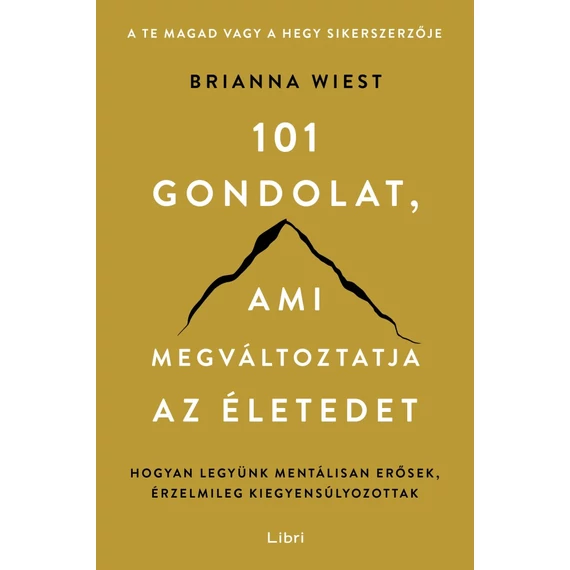 101 gondolat, ami megváltoztatja az életedet
