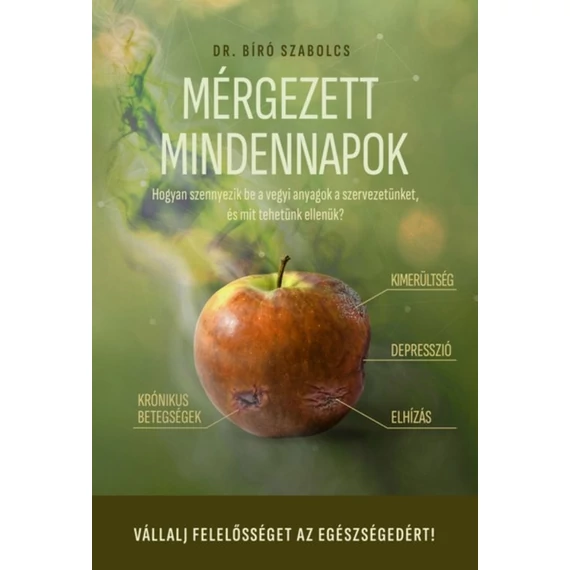 Mérgezett mindennapok - Hogyan szennyezik be a vegyi anyagok a szervezetünket, és mit tehetünk ellenük?