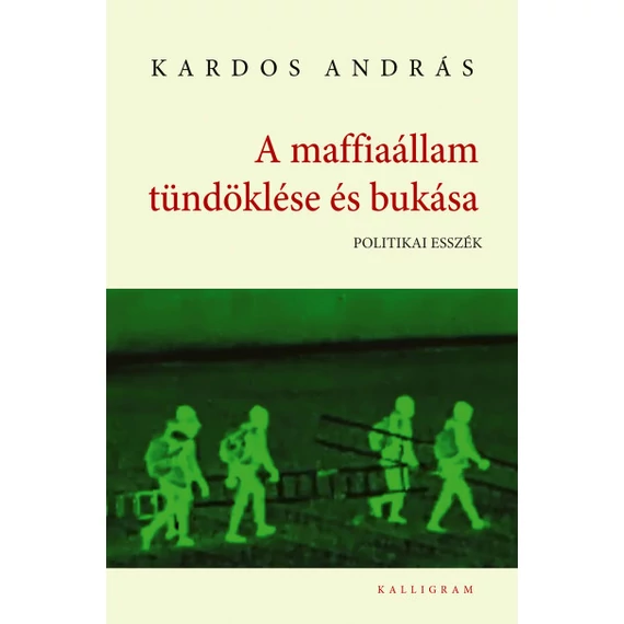 A maffiaállam tündöklése és bukása