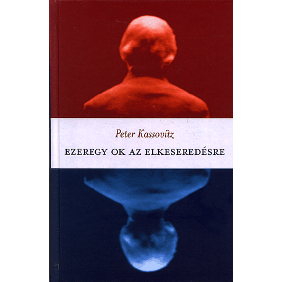 Ezeregy ok az elkeseredésre